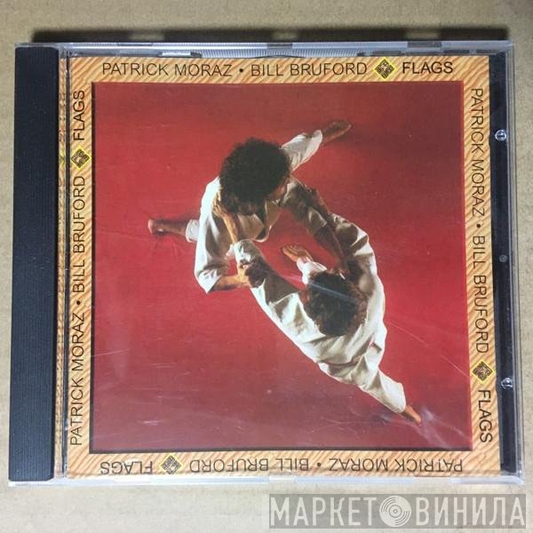 Patrick Moraz • Bill Bruford  - Flags