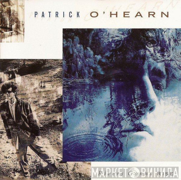 Patrick O'Hearn - Rivers Gonna Rise