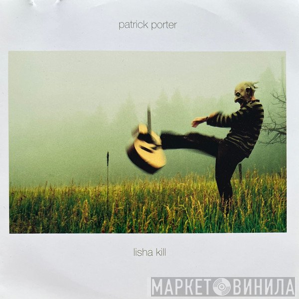 Patrick Porter - Lisha Kill