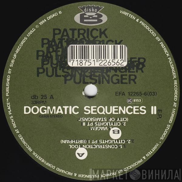 Patrick Pulsinger - Dogmatic Sequences II