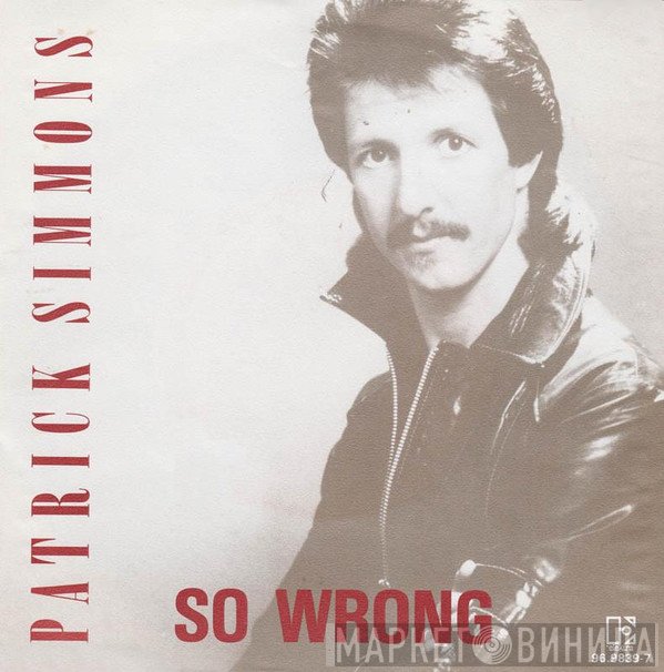 Patrick Simmons - So Wrong