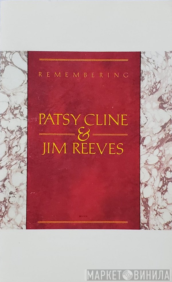 Patsy Cline & Jim Reeves  - Remembering Patsy Cline & Jim Reeves