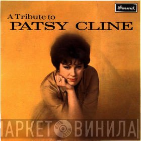 Patsy Cline  - A Tribute To Patsy Cline