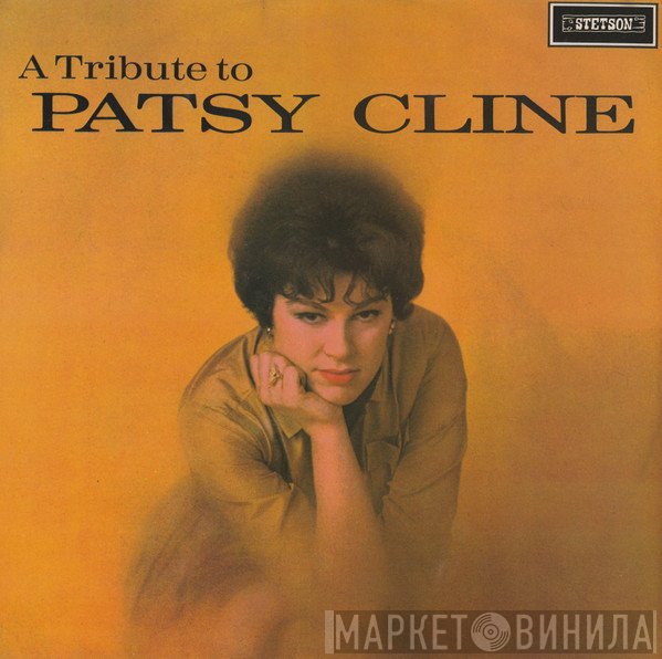 Patsy Cline  - A Tribute To Patsy Cline