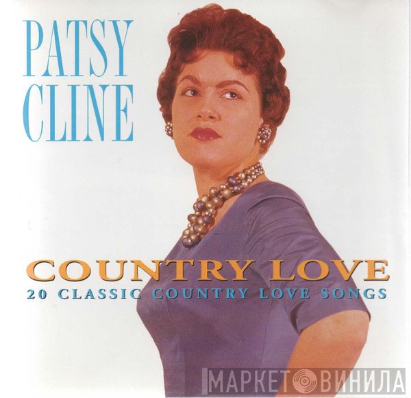 Patsy Cline - Country Love - 20 Classic Country Love Songs