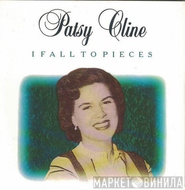 Patsy Cline  - I Fall To Pieces
