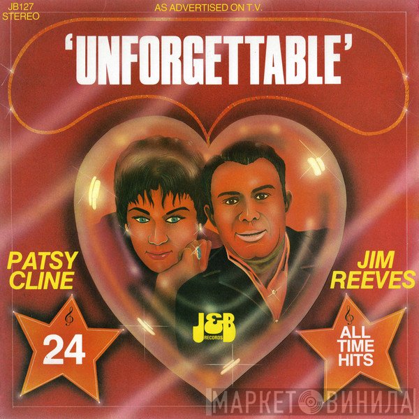 Patsy Cline, Jim Reeves  - Unforgettable