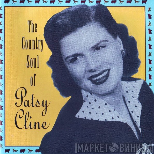 Patsy Cline  - The Country Soul Of Patsy Cline