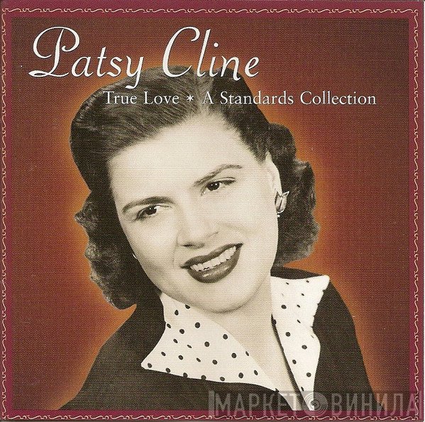 Patsy Cline  - True Love - A Standards Collection