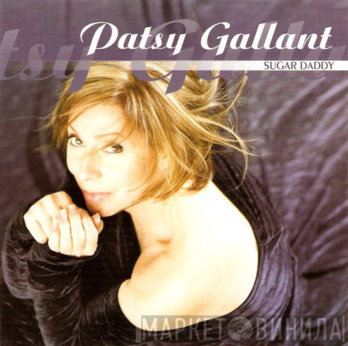 Patsy Gallant  - Sugar Daddy