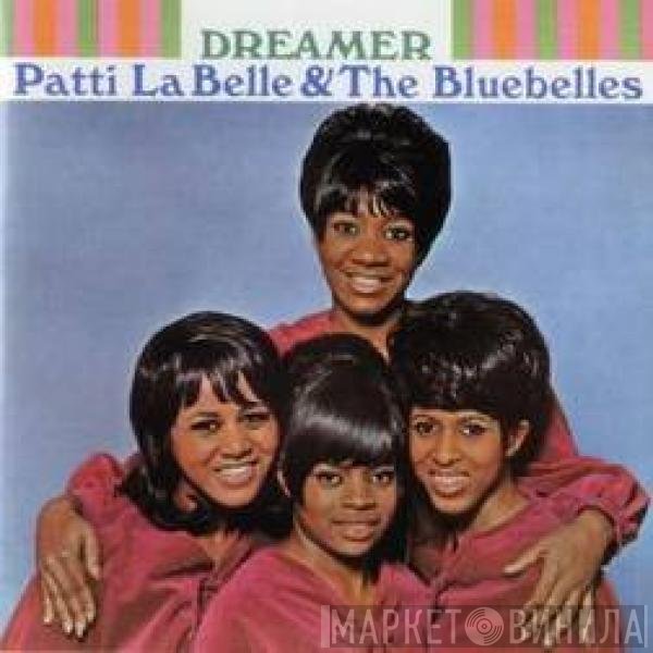 Patti LaBelle And The Bluebells  - Dreamer