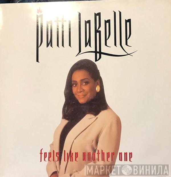 Patti LaBelle  - Feels Like Another One