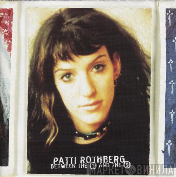 Patti Rothberg - Between The 1 And The 9
