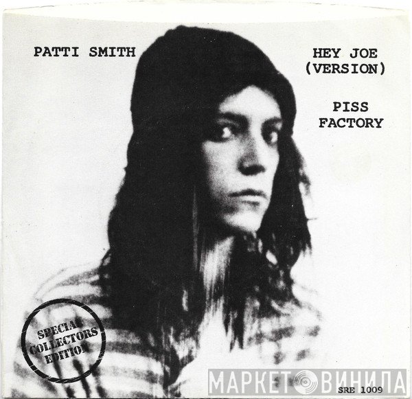 Patti Smith  - Hey Joe (Version) / Piss Factory