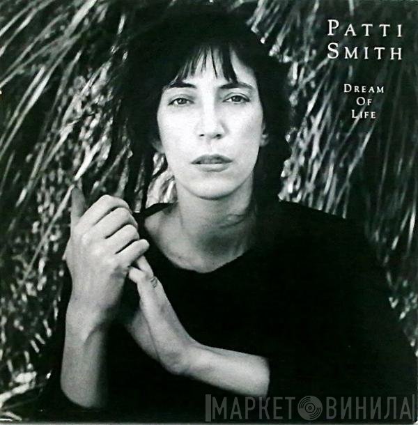 Patti Smith  - Dream Of Life