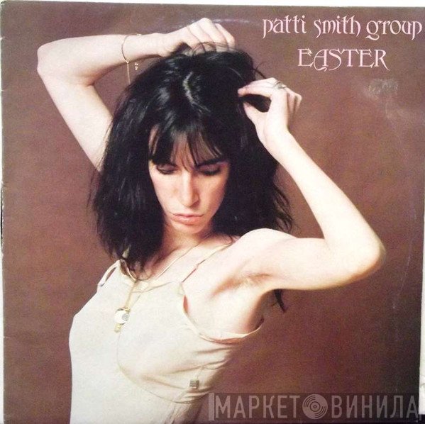 Patti Smith Group  - Easter