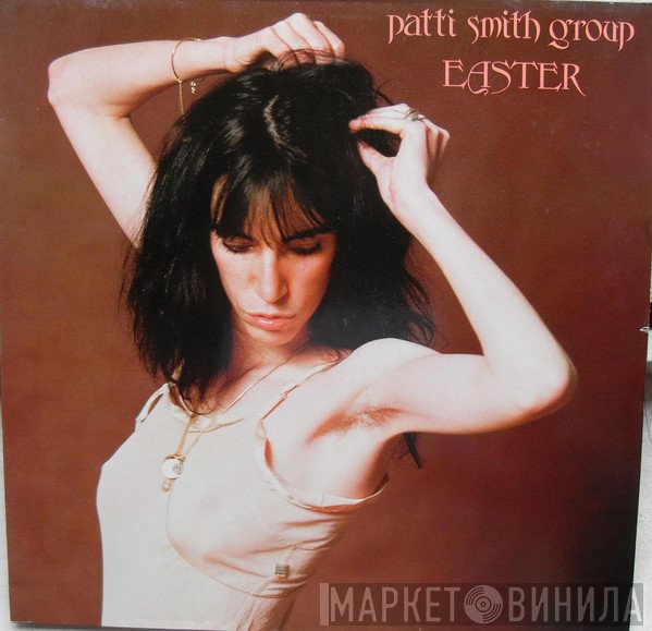 Patti Smith Group  - Easter