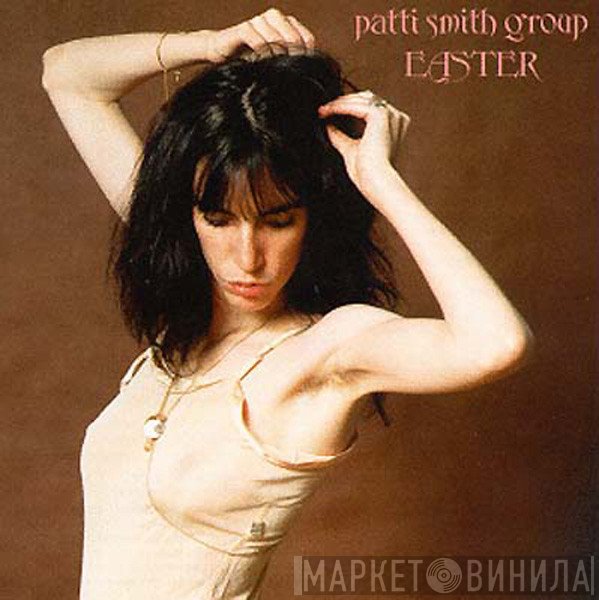 Patti Smith Group  - Easter