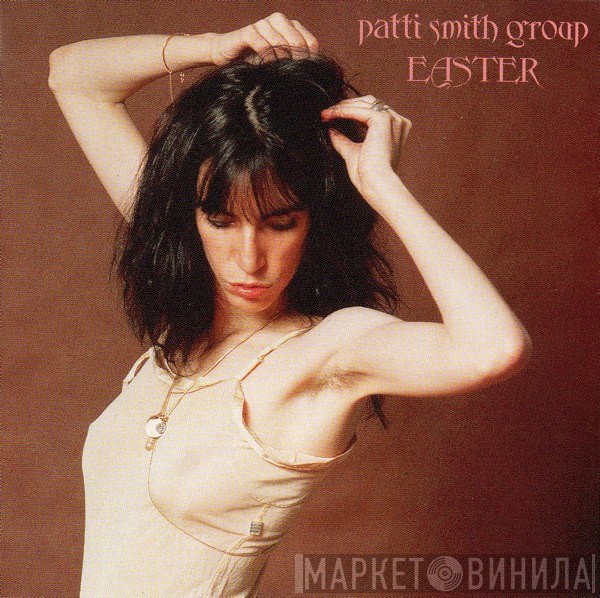 Patti Smith Group  - Easter