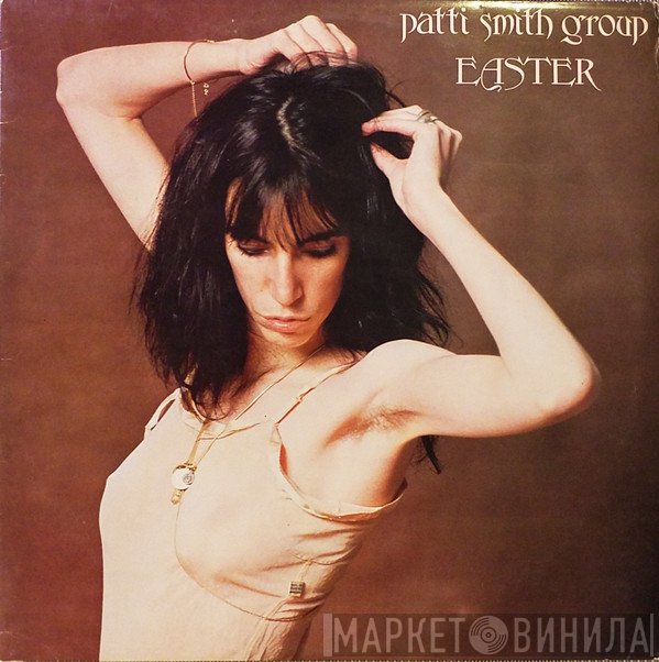 Patti Smith Group  - Easter