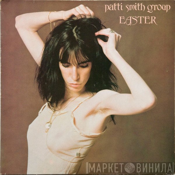Patti Smith Group  - Easter