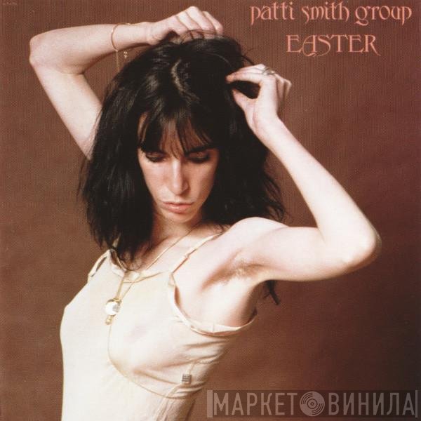 Patti Smith Group  - Easter