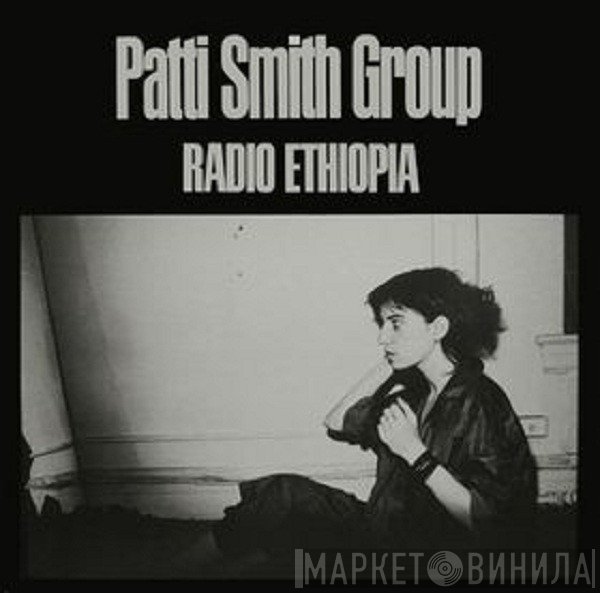 Patti Smith Group - Radio Ethiopia