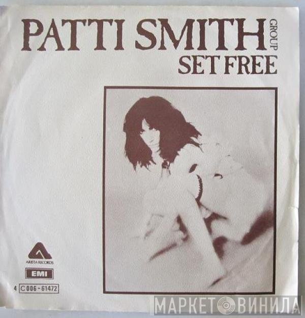 Patti Smith Group  - Set Free
