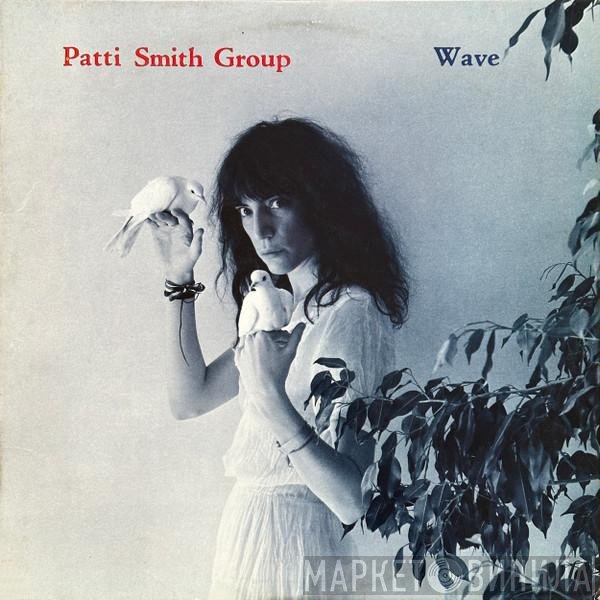 Patti Smith Group  - Wave