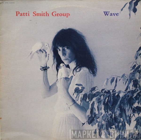 Patti Smith Group  - Wave