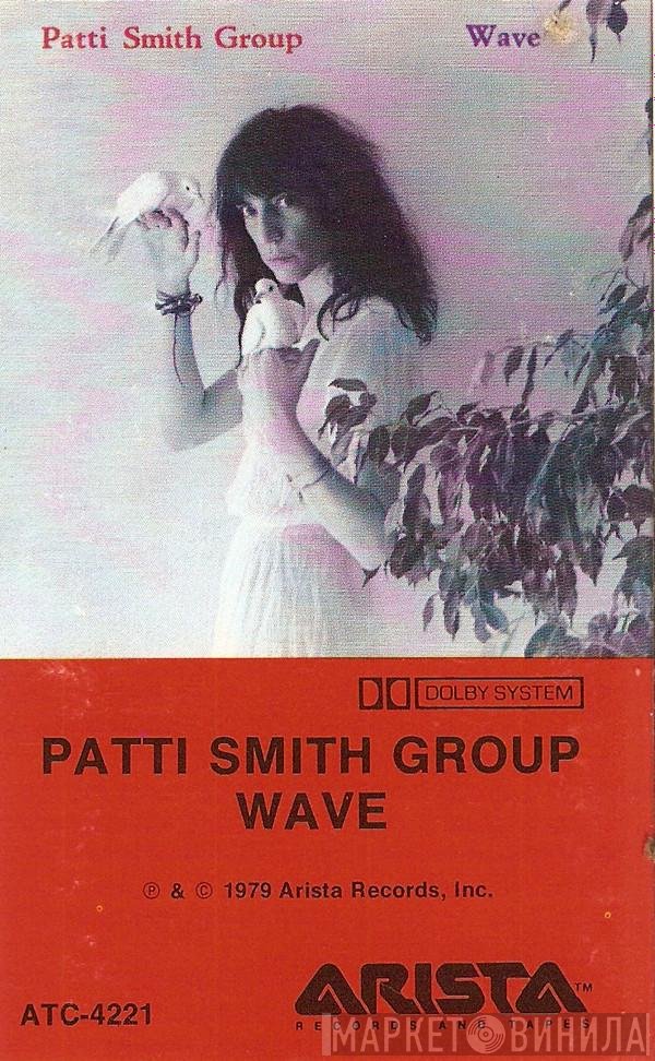 Patti Smith Group  - Wave
