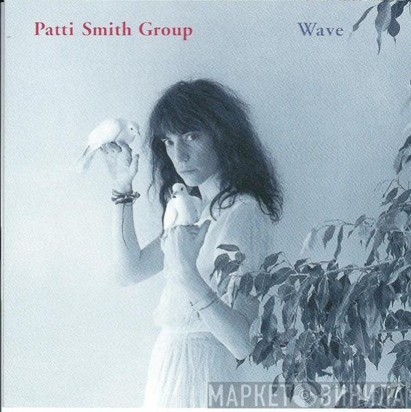 Patti Smith Group  - Wave