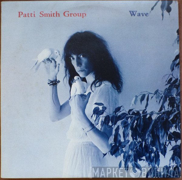 Patti Smith Group  - Wave