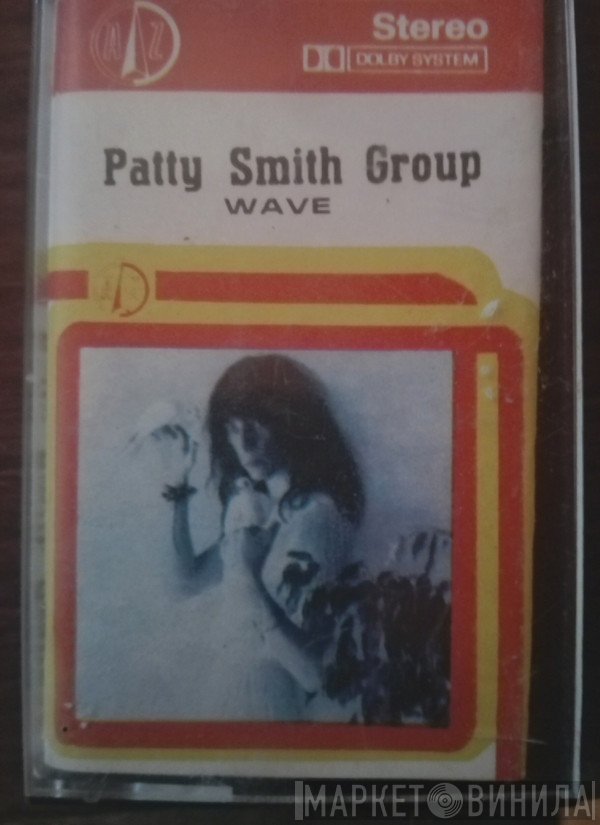 Patti Smith Group  - Wave