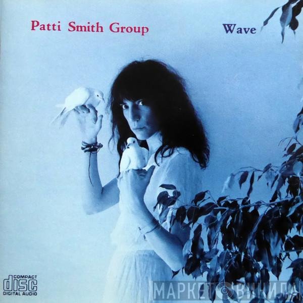 Patti Smith Group  - Wave