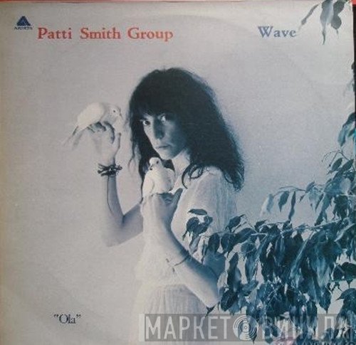 Patti Smith Group  - Wave