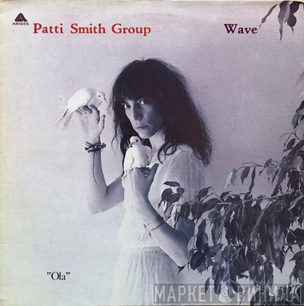 Patti Smith Group  - Wave