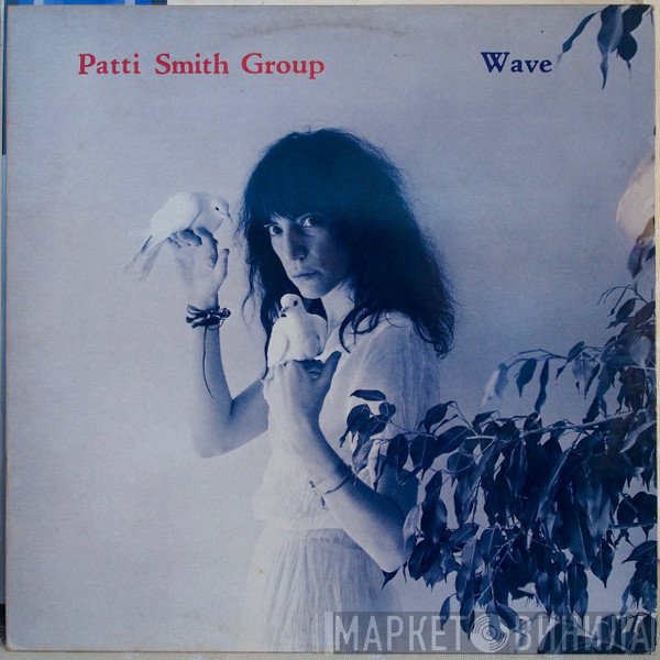 Patti Smith Group  - Wave