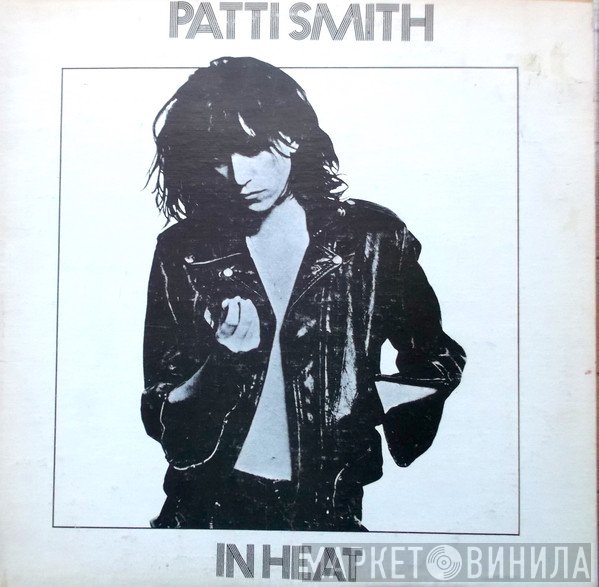 Patti Smith  - In Heat