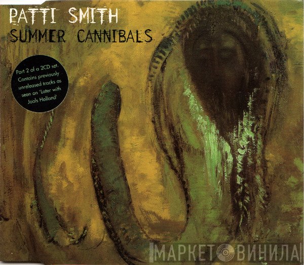 Patti Smith - Summer Cannibals