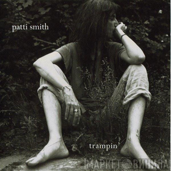 Patti Smith - Trampin'