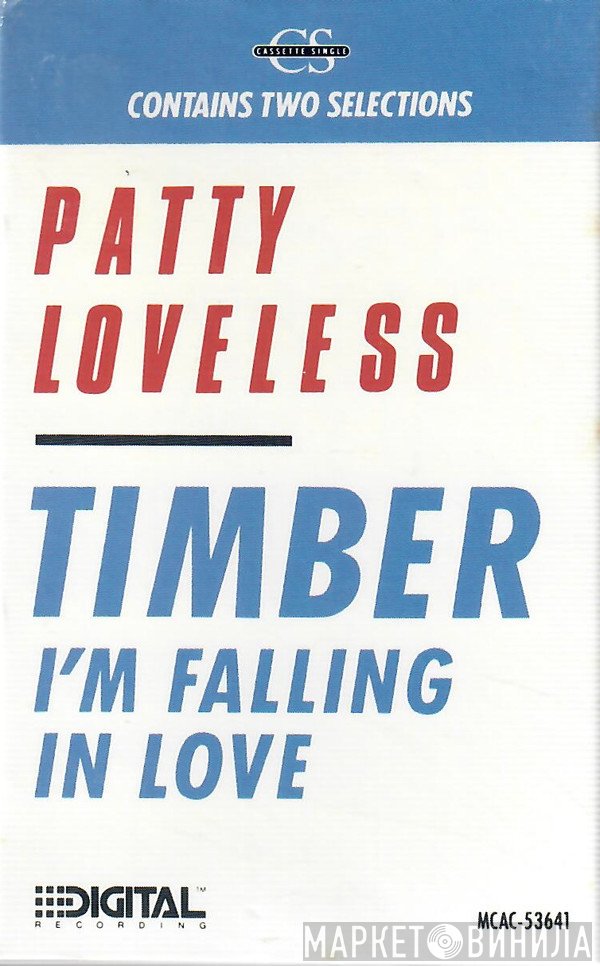 Patty Loveless  - Timber I'm Falling In Love