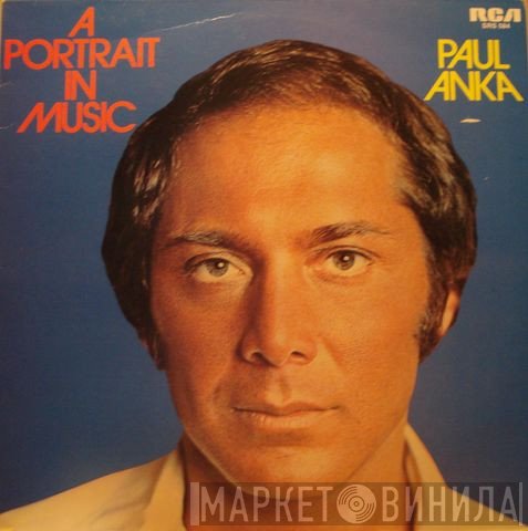 Paul Anka  - A Portrait In Music