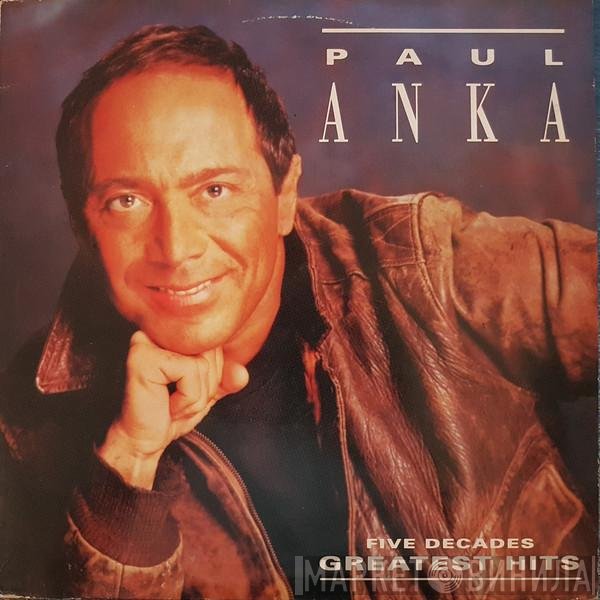 Paul Anka  - Five Decades Greatest Hits