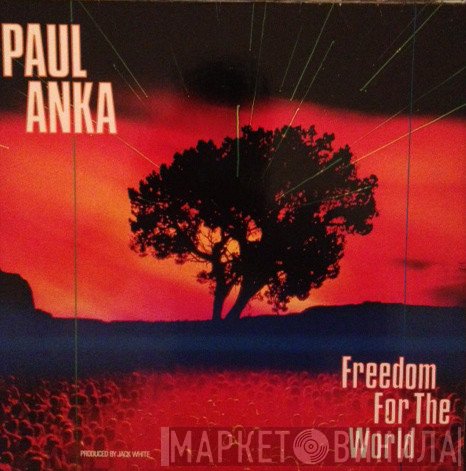 Paul Anka  - Freedom For The World