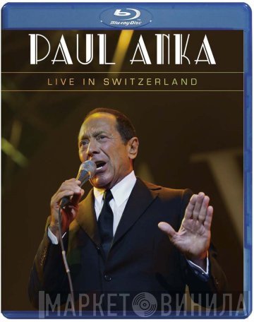 Paul Anka  - Live In Switzerland