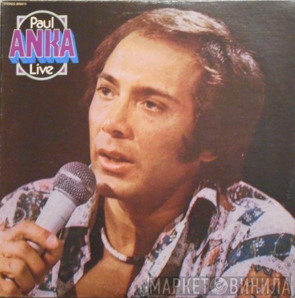 Paul Anka  - Paul Anka Live