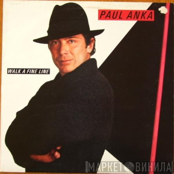 Paul Anka  - Walk A Fine Line