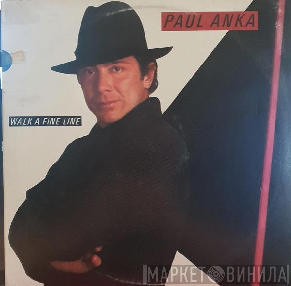 Paul Anka  - Walk A Fine Line