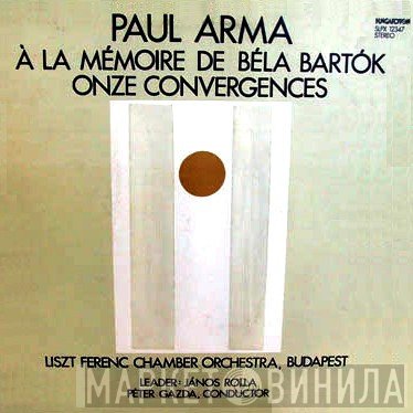 Paul Arma - À La Mémoire De La Béla Bartók - Onze Convergences